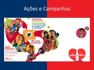 Ações e Campanhas
 