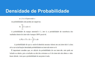 Densidade de Probabilidade
 