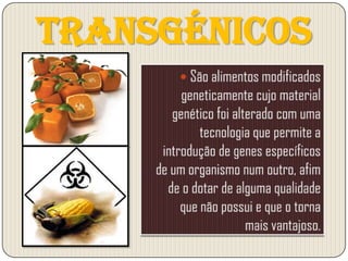 Transgénicos
 