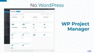 No WordPress
WP Project
Manager
Link
 