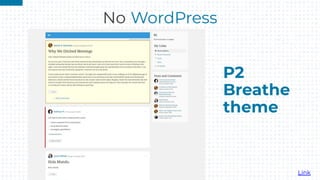No WordPress
P2
Breathe
theme
Link
 