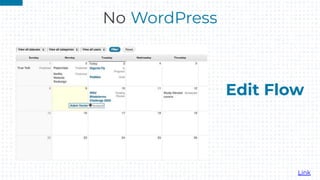 No WordPress
Edit Flow
Link
 
