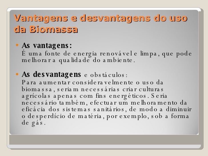 Vantagens E Desvantagens Da Energia Biomassa Brainly