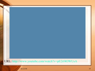 07-06-09 URL:  http:// www.youtube.com /watch?v=pE2rf4OWUsA 