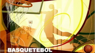 30
BASQUETEBOL
 
