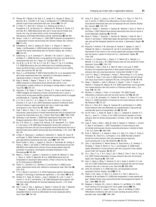 Emerging use of stem cells in regenerative medicine
87 Pittenger, M. F., Mackay, A. M., Beck, S. C., Jaiswal, R. K., Douglas, R., Mosca, J. D.,
Moorman, M. A., Simonetti, D. W., Craig, S. and Marshak, D. R. (1999) Multilineage
potential of adult human mesenchymal stem cells. Science 284, 143–147
88 in ‘t Anker, P. S., Noort, W. A., Scherjon, S. A., Kleijburg-van der Keur, C.,
Kruisselbrink, A. B., van Bezooijen, R. L., Beekhuizen, W., Willemze, R., Kanhai, H. H.
and Fibbe, W. E. (2003) Mesenchymal stem cells in human second-trimester bone
marrow, liver, lung, and spleen exhibit a similar immunophenotype but a
heterogeneous multilineage differentiation potential. Haematologica 88, 845–852
89 Sekiya, I., Colter, D. C. and Prockop, D. J. (2001) BMP-6 enhances chondrogenesis in
a subpopulation of human marrow stromal cells. Biochem. Biophys. Res. Commun.
284, 411–418
90 Indrawattana, N., Chen, G., Tadokoro, M., Shann, L. H., Ohgushi, H., Tateishi, T.,
Tanaka, J. and Bunyaratvej, A. (2004) Growth factor combination for chondrogenic
induction from human mesenchymal stem cell. Biochem. Biophys. Res. Commun.
320, 914–919
91 Sueblinvong, V., Loi, R., Eisenhauer, P. L., Bernstein, I. M., Suratt, B. T., Spees, J. L.
and Weiss, D. J. (2008) Derivation of lung epithelium from human cord blood-derived
mesenchymal stem cells. Am. J. Respir. Crit. Care Med. 177, 701–711
92 Yue, W. M., Liu, W., Bi, Y. W., He, X. P., Sun, W. Y., Pang, X. Y., Gu, X. H. and Wang,
X. P. (2008) Mesenchymal stem cells differentiate into an endothelial phenotype,
reduce neointimal formation, and enhance endothelial function in a rat vein grafting
model. Stem Cells Dev. 17, 785–793
93 Greco, S. J. and Rameshwar, P. (2007) Enhancing effect of IL-1α on neurogenesis from
adult human mesenchymal stem cells: implication for inﬂammatory mediators in
regenerative medicine. J. Immunol. 179, 3342–3350
94 Koga, H., Muneta, T., Nagase, T., Nimura, A., Ju, Y. J., Mochizuki, T. and Sekiya, I.
(2008) Comparison of mesenchymal tissues-derived stem cells for in vivo
chondrogenesis: suitable conditions for cell therapy of cartilage defects in rabbit. Cell
Tissue Res. 333, 207–215
95 Digirolamo, C. M., Stokes, D., Colter, D., Phinney, D. G., Class, R. and Prockop, D. J.
(1999) Propagation and senescence of human marrow stromal cells in culture: a
simple colony-forming assay identiﬁes samples with the greatest potential to propagate
and differentiate. Br. J. Haematol. 107, 275–281
96 Li, H., Fan, X., Kovi, R. C., Jo, Y., Moquin, B., Konz, R., Stoicov, C., Kurt-Jones, E.,
Grossman, S. R., Lyle, S. et al. (2007) Spontaneous expression of embryonic factors
and point mutations in aged mesenchymal stem cells: a model of age-related
tumorigenesis in mice. Cancer Res. 67, 10889–10898
97 Togel, F., Weiss, K., Yang, Y., Hu, Z., Zhang, P. and Westenfelder, C. (2007)
Vasculotropic, paracrine actions of infused mesenchymal stem cells are important to the
recovery from acute kidney injury. Am. J. Physiol. Renal Physiol. 292, F1626–F1635
98 Spitkovsky, D. and Hescheler, J. (2008) Adult mesenchymal stromal stem cells for
therapeutic applications. Minim. Invasive Ther. Allied Technol. 17, 79–90
99 Koc, O. N., Gerson, S. L., Cooper, B. W., Dyhouse, S. M., Haynesworth, S. E., Caplan,
A. I. and Lazarus, H. M. (2000) Rapid hematopoietic recovery after coinfusion of
autologous-blood stem cells and culture-expanded marrow mesenchymal stem cells in
advanced breast cancer patients receiving high-dose chemotherapy. J. Clin. Oncol. 18,
307–316
100 Le Blanc, K., Rasmusson, I., Sundberg, B., Gotherstrom, C., Hassan, M., Uzunel, M.
and Ringden, O. (2004) Treatment of severe acute graft-versus-host disease with third
party haploidentical mesenchymal stem cells. Lancet 363, 1439–1441
101 Bocelli-Tyndall, C., Bracci, L., Spagnoli, G., Braccini, A., Bouchenaki, M., Ceredig, R.,
Pistoia, V., Martin, I. and Tyndall, A. (2007) Bone marrow mesenchymal stromal cells
(BM-MSCs) from healthy donors and auto-immune disease patients reduce the
proliferation of autologous- and allogeneic-stimulated lymphocytes in vitro .
Rheumatology 46, 403–408
102 Mazzini, L., Ferrero, I., Luparello, V., Rustichelli, D., Gunetti, M., Mareschi, K., Testa,
L., Stecco, A., Tarletti, R., Miglioretti, M. et al. (2009) Mesenchymal stem cell
transplantation in amyotrophic lateral sclerosis: a Phase I clinical trial. Exp, Neurol.,
doi:10.1016/j.expneurol.2009.08.007
103 Psaltis, P. J., Zannettino, A. C., Worthley, S. G. and Gronthos, S. (2008) Concise
review: mesenchymal stromal cells: potential for cardiovascular repair. Stem Cells 26,
2201–2210
104 Yi, B. A., Wernet, O. and Chien, K. R. (2010) Pregenerative medicine: developmental
paradigms in the biology of cardiovascular regeneration. J. Clin. Invest. 120, 20–28
105 Schwartz, R. E., Reyes, M., Koodie, L., Jiang, Y., Blackstad, M., Lund, T., Lenvik, T.,
Johnson, S., Hu, W. S. and Verfaillie, C. M. (2002) Multipotent adult progenitor cells
from bone marrow differentiate into functional hepatocyte-like cells. J. Clin. Invest.
109, 1291–1302
106 Sato, Y., Araki, H., Kato, J., Nakamura, K., Kawano, Y., Kobune, M., Sato, T., Miyanishi,
K., Takayama, T., Takahashi, M. et al. (2005) Human mesenchymal stem cells
xenografted directly to rat liver are differentiated into human hepatocytes without
fusion. Blood 106, 756–763

21

107 Hong, S. H., Gang, E. J., Jeong, J. A., Ahn, C., Hwang, S. H., Yang, I. H., Park, H. K.,
Han, H. and Kim, H. (2005) In vitro differentiation of human umbilical cord
blood-derived mesenchymal stem cells into hepatocyte-like cells. Biochem. Biophys.
Res. Commun. 330, 1153–1161
108 Banas, A., Teratani, T., Yamamoto, Y., Tokuhara, M., Takeshita, F., Quinn, G., Okochi, H.
and Ochiya, T. (2007) Adipose tissue-derived mesenchymal stem cells as a source of
human hepatocytes. Hepatology 46, 219–228
109 Banas, A., Teratani, T., Yamamoto, Y., Tokuhara, M., Takeshita, F., Osaki, M., Kato, T.,
Okochi, H. and Ochiya, T. (2009) Rapid hepatic fate speciﬁcation of adipose-derived
stem cells and their therapeutic potential for liver failure. J. Gastroenterol. Hepatol. 24,
70–77
110 Kharaziha, P., Hellstrom, P. M., Noorinayer, B., Farzaneh, F., Aghajani, K., Jafari, F.,
Telkabadi, M., Atashi, A., Honardoost, M., Zali, M. R. and Soleimani, M. (2009)
Improvement of liver function in liver cirrhosis patients after autologous mesenchymal
stem cell injection: a phase I-II clinical trial. Eur. J. Gastroenterol. Hepatol. 21,
1199–1205
111 Thomson, J. A., Itskovitz-Eldor, J., Shapiro, S. S., Waknitz, M. A., Swiergiel, J. J.,
Marshall, V. S. and Jones, J. M. (1998) Embryonic stem cell lines derived from human
blastocysts. Science 282, 1145–1147
112 Klimanskaya, I., Hipp, J., Rezai, K. A., West, M., Atala, A. and Lanza, R. (2004)
Derivation and comparative assessment of retinal pigment epithelium from human
embryonic stem cells using transcriptomics. Cloning Stem Cells 6, 217–245
113 Lund, R. D., Wang, S., Klimanskaya, I., Holmes, T., Ramos-Kelsey, R., Lu, B., Girman,
S., Bischoff, N., Sauve, Y. and Lanza, R. (2006) Human embryonic stem cell-derived
cells rescue visual function in dystrophic RCS rats. Cloning Stem Cells 8, 189–199
114 Takagi, Y., Takahashi, J., Saiki, H., Morizane, A., Hayashi, T., Kishi, Y., Fukuda, H.,
Okamoto, Y., Koyanagi, M., Ideguchi, M. et al. (2005) Dopaminergic neurons generated
from monkey embryonic stem cells function in a Parkinson primate model. J. Clin.
Invest. 115, 102–109
115 Wichterle, H., Lieberam, I., Porter, J. A. and Jessell, T. M. (2002) Directed
differentiation of embryonic stem cells into motor neurons. Cell 110, 385–397
116 Li, X. J., Du, Z. W., Zarnowska, E. D., Pankratz, M., Hansen, L. O., Pearce, R. A. and
Zhang, S. C. (2005) Speciﬁcation of motoneurons from human embryonic stem cells.
Nat. Biotechnol. 23, 215–221
117 Nistor, G. I., Totoiu, M. O., Haque, N., Carpenter, M. K. and Keirstead, H. S. (2005)
Human embryonic stem cells differentiate into oligodendrocytes in high purity and
myelinate after spinal cord transplantation. Glia 49, 385–396
118 Dai, W., Field, L. J., Rubart, M., Reuter, S., Hale, S. L., Zweigerdt, R., Graichen, R. E.,
Kay, G. L., Jyrala, A. J., Colman, A. et al. (2007) Survival and maturation of human
embryonic stem cell-derived cardiomyocytes in rat hearts. J. Mol. Cell. Cardiol. 43,
504–516
119 Caspi, O., Huber, I., Kehat, I., Habib, M., Arbel, G., Gepstein, A., Yankelson, L., Aronson,
D., Beyar, R. and Gepstein, L. (2007) Transplantation of human embryonic stem
cell-derived cardiomyocytes improves myocardial performance in infarcted rat hearts.
J. Am. Coll. Cardiol. 50, 1884–1893
120 Kroon, E., Martinson, L. A., Kadoya, K., Bang, A. G., Kelly, O. G., Eliazer, S., Young, H.,
Richardson, M., Smart, N. G., Cunningham, J. et al. (2008) Pancreatic endoderm
derived from human embryonic stem cells generates glucose-responsive
insulin-secreting cells in vivo . Nat. Biotechnol. 26, 443–452
121 Chen, Y., Soto-Gutierrez, A., Navarro-Alvarez, N., Rivas-Carrillo, J. D., Yamatsuji, T.,
Shirakawa, Y., Tanaka, N., Basma, H., Fox, I. J. and Kobayashi, N. (2006) Instant
hepatic differentiation of human embryonic stem cells using activin A and a deleted
variant of HGF. Cell Transplant. 15, 865–871
122 Cai, J., Zhao, Y., Liu, Y., Ye, F., Song, Z., Qin, H., Meng, S., Chen, Y., Zhou, R., Song, X.
et al. (2007) Directed differentiation of human embryonic stem cells into functional
hepatic cells. Hepatology 45, 1229–1239
123 Duan, Y., Catana, A., Meng, Y., Yamamoto, N., He, S., Gupta, S., Gambhir, S. S. and
Zern, M. A. (2007) Differentiation and enrichment of hepatocyte-like cells from human
embryonic stem cells in vitro and in vivo . Stem Cells 25, 3058–3068
124 Oertel, M. and Shafritz, D. A. (2008) Stem cells, cell transplantation and liver
repopulation. Biochim. Biophys. Acta 1782, 61–74
125 Shapiro, A. M., Lakey, J. R., Ryan, E. A., Korbutt, G. S., Toth, E., Warnock, G. L.,
Kneteman, N. M. and Rajotte, R. V. (2000) Islet transplantation in seven patients with
type 1 diabetes mellitus using a glucocorticoid-free immunosuppressive regimen. N.
Engl. J. Med. 343, 230–238
126 Rajagopal, J., Anderson, W. J., Kume, S., Martinez, O. I. and Melton, D. A. (2003)
Insulin staining of ES cell progeny from insulin uptake. Science 299, 363
127 Lumelsky, N., Blondel, O., Laeng, P., Velasco, I., Ravin, R. and McKay, R. (2001)
Differentiation of embryonic stem cells to insulin-secreting structures similar to
pancreatic islets. Science 292, 1389–1394
c The Authors Journal compilation c 2010 Biochemical Society

 