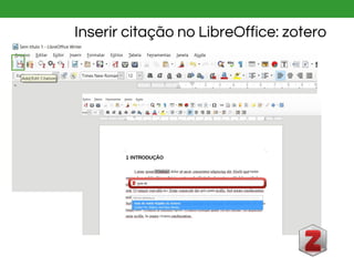 Inserir citação no LibreOffice: zotero
 
