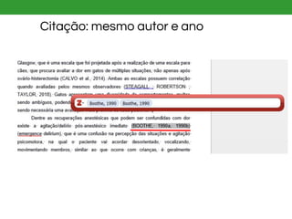 Citação: mesmo autor e ano
 