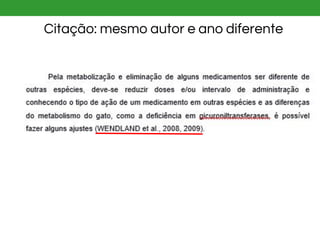 Citação: mesmo autor e ano diferente
 