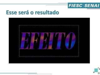 Esse será o resultado
 