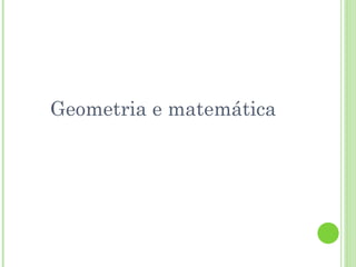 Geometria e matemática 
