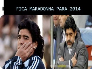 FICA MARADONNA PARA 2014