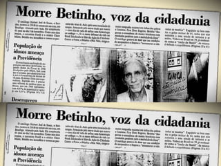 Betinho (O irmão do Henfil)