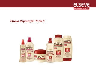 Elseve Reparação Total 5
 
