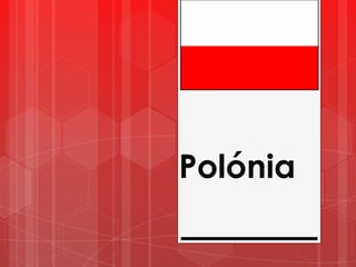 Polónia
 