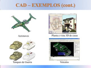 Aeronaves
Tanques de Guerra
Planta e vista 3D de casas
Veículos
 