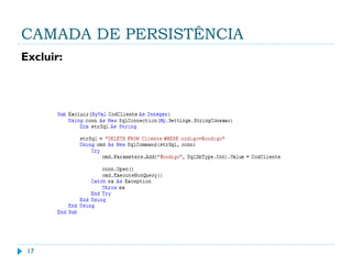 CAMADA DE PERSISTÊNCIA
Excluir:
17
 
