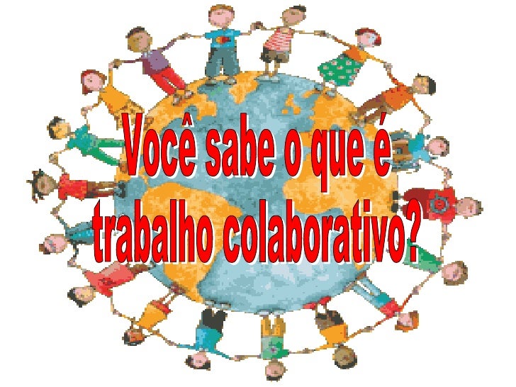Resultado de imagem para imagens de trabalho colaborativo