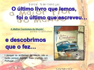 A Melhor Condutora do Mundo”. porque os acidentes de viação são a razão porque morrem mais crianças em Portugal 