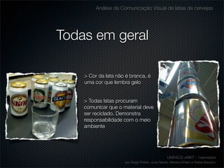 Comunicação visual da Latas de Cerveja