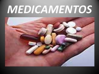 MEDICAMENTOS
 