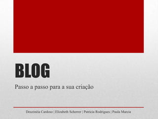 BLOG
Passo a passo para a sua criação
Deuzinéia Cardoso | Elizabeth Scherrer | Patrícia Rodrigues | Paula Marcia
 