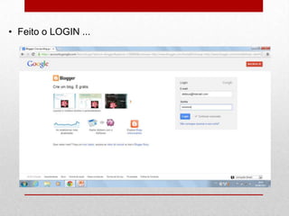• Feito o LOGIN ...
 
