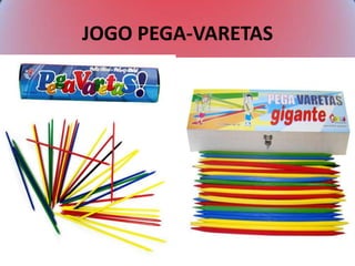 JOGO PEGA-VARETAS