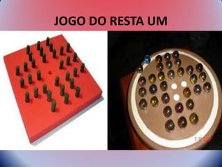 JOGO DO RESTA UM