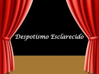 Despotismo Esclarecido