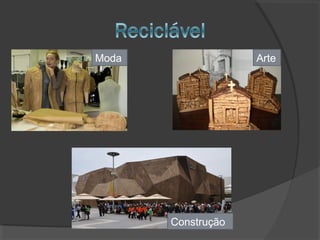 Moda Arte
Construção
 