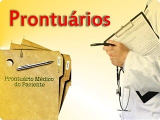 Slide sobre Prontuario Médico do Paciente 