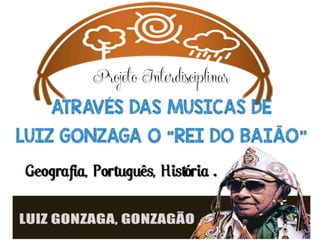 Projeto interdisciplinar Luiz Gonzaga