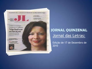 Jornal das Letras:
Edição de 17 de Dezembro de
2010
 