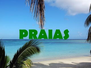 PRAIAS 
