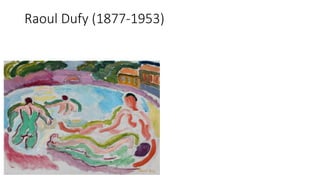 Raoul Dufy (1877-1953)
 