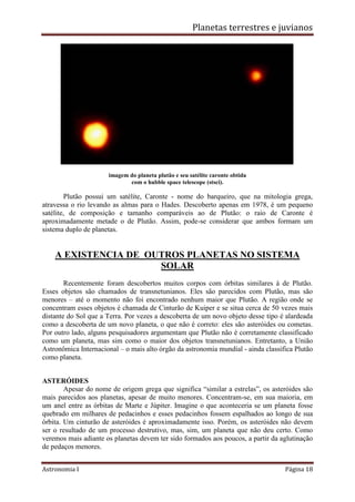 Planetas terrestres e juvianos
Astronomia I Página 18
imagem do planeta plutão e seu satélite caronte obtida
com o hubble ...