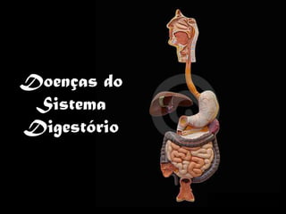 Doenças do Sistema Digestório 