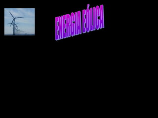 A energia eólica é a energia que provém do vento. O termo eólico vem do latim
aeolicus, pertencente ou relativo a Éolo, Deus dos ventos na mitologia grega e,
portanto, pertencente ou relativo ao vento.
 