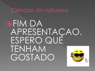 FIM

DA
APRESENTAÇAO.
ESPERO QUE
TENHAM
GOSTADO

 