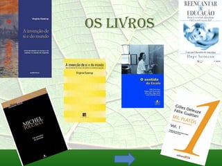 Os Livros
 