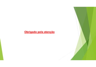 Obrigado pela atenção
 