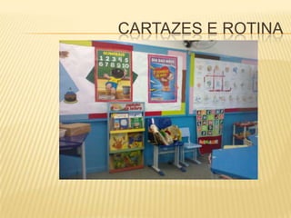 Cartazes e rotina