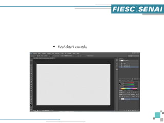  Você obterá essa tela
 