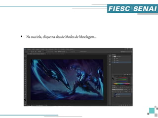  Na sua tela, clique na aba de Modos de Mesclagem...
 