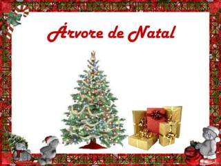 Árvore de Natal
 