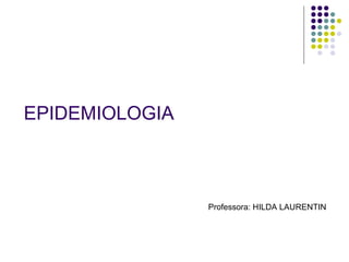 EPIDEMIOLOGIA ,[object Object]