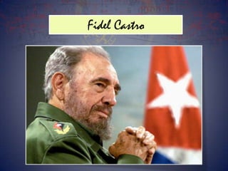 Fidel Castro
 