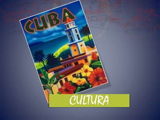 CULTURA
 