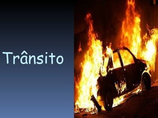 Trânsito
 